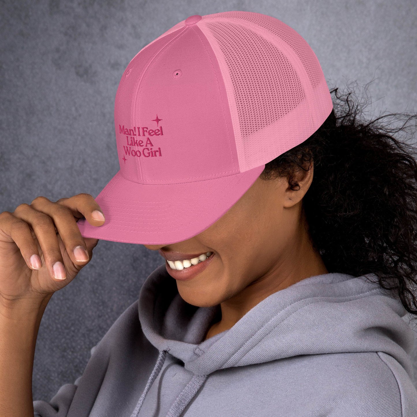 Man! I Feel Like a Woo Girl Trucker Hat